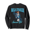 Funny Wild Striker Soccer Sweatshirt - Graphic Print Men Women - T-Shirt, Sweatshirt, Hoodie