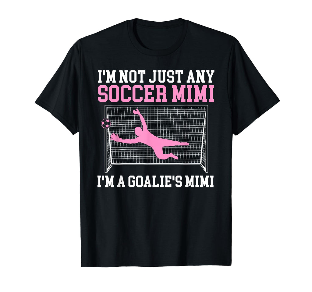Im Soccer Goalie Mimi Soccer Keeper T-Shirt - Custom Art Print Men Women - T-Shirt, Sweatshirt, Hoodie