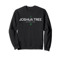 Joshua Tree National Park Sweatshirt - Fun Novelty Design Men Women - T-Shirt, Sweatshirt, Hoodie