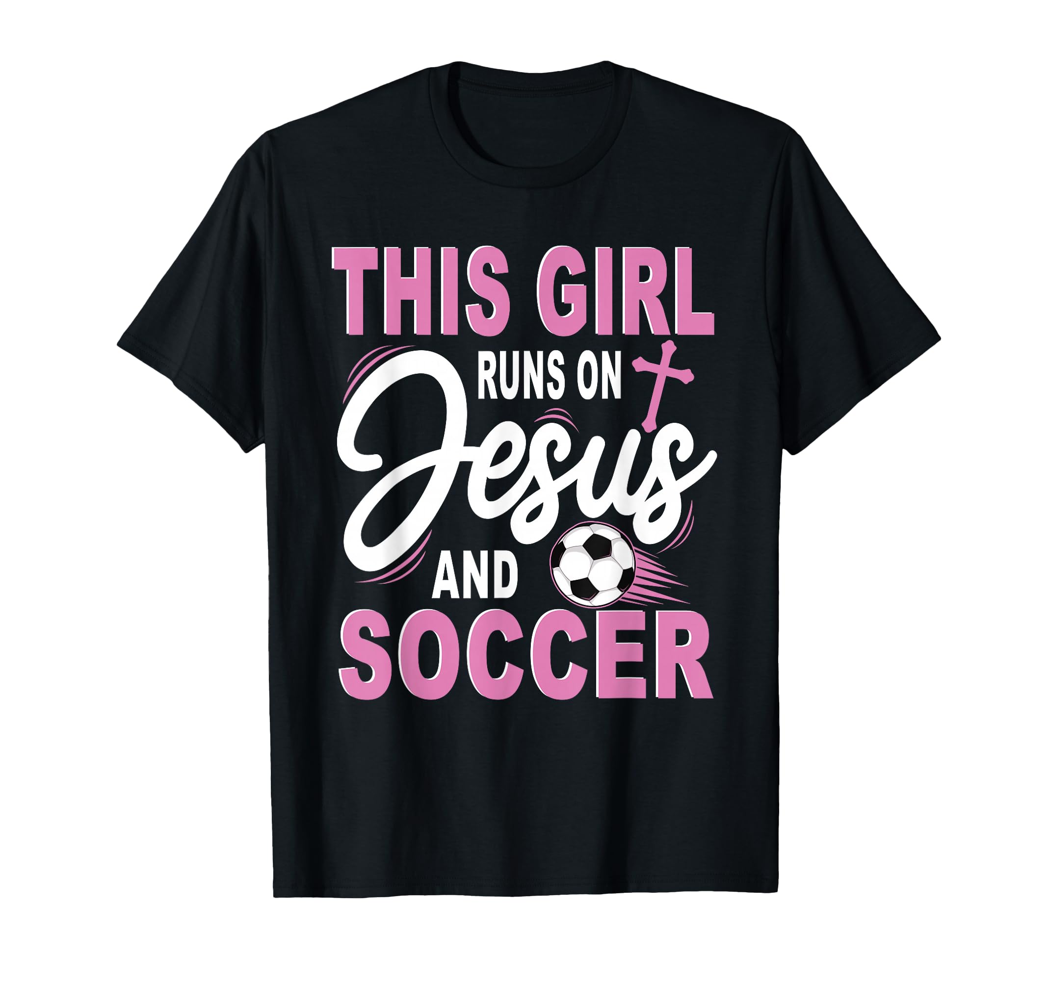 This Runs Jesus And Soccer Soccer Player T-Shirt - Trendy Graphic Men Women - T-Shirt, Sweatshirt, Hoodie
