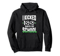 I Kicked 100 Days School Soccer And Hoodie - Aesthetic Graphic Men Women - T-Shirt, Sweatshirt, Hoodie
