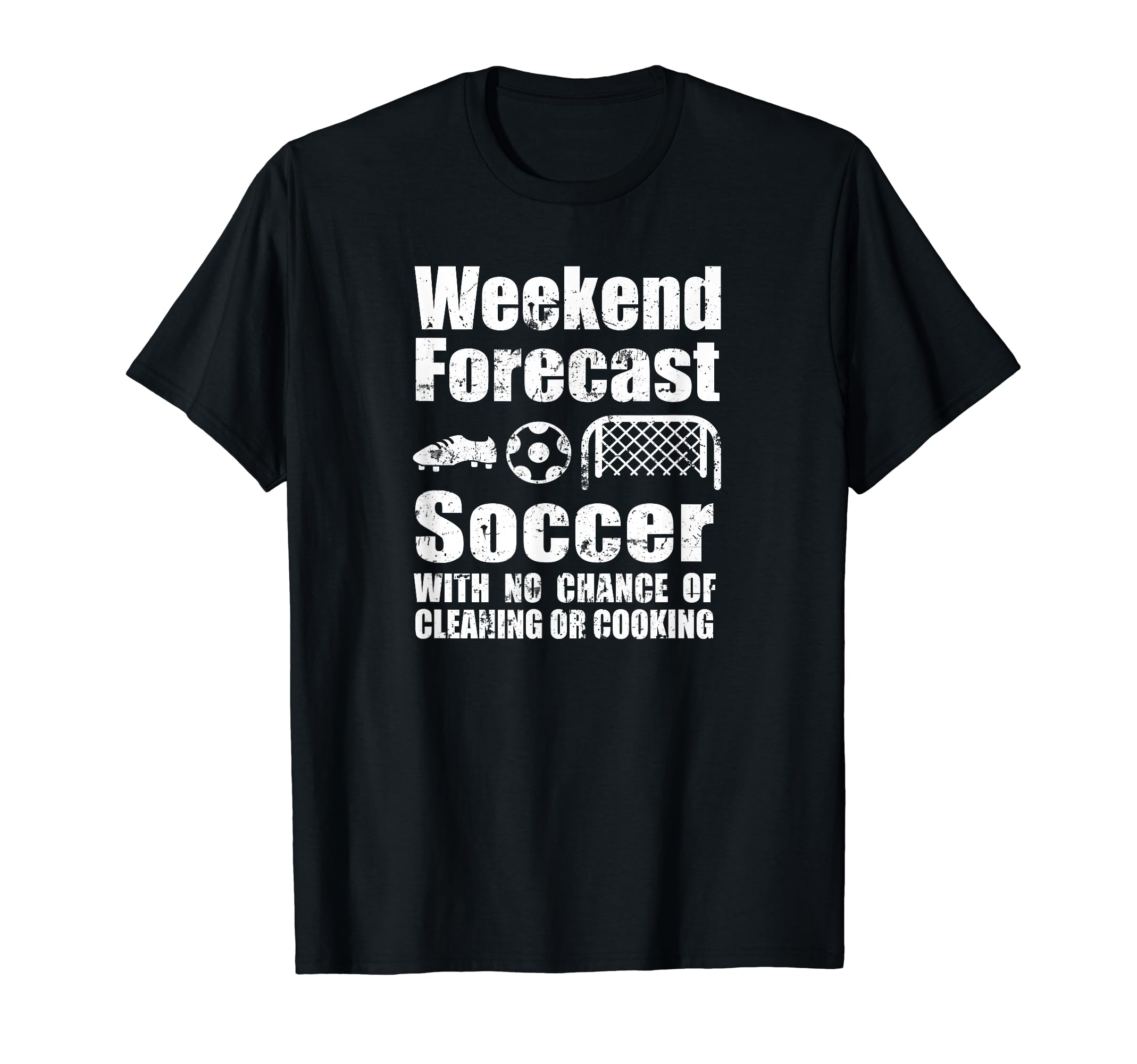 Funny Soccer Weekend Forecast Soccer T-Shirt - Streetwear Style Men Women - T-Shirt, Sweatshirt, Hoodie