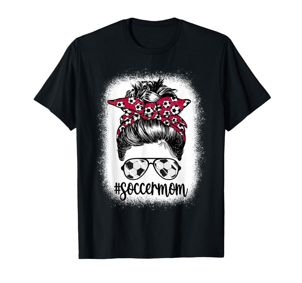 Mom Life Soccer Mom Mothers Day Messy T-Shirt - Streetwear Style Unisex - T-Shirt, Sweatshirt, Hoodie