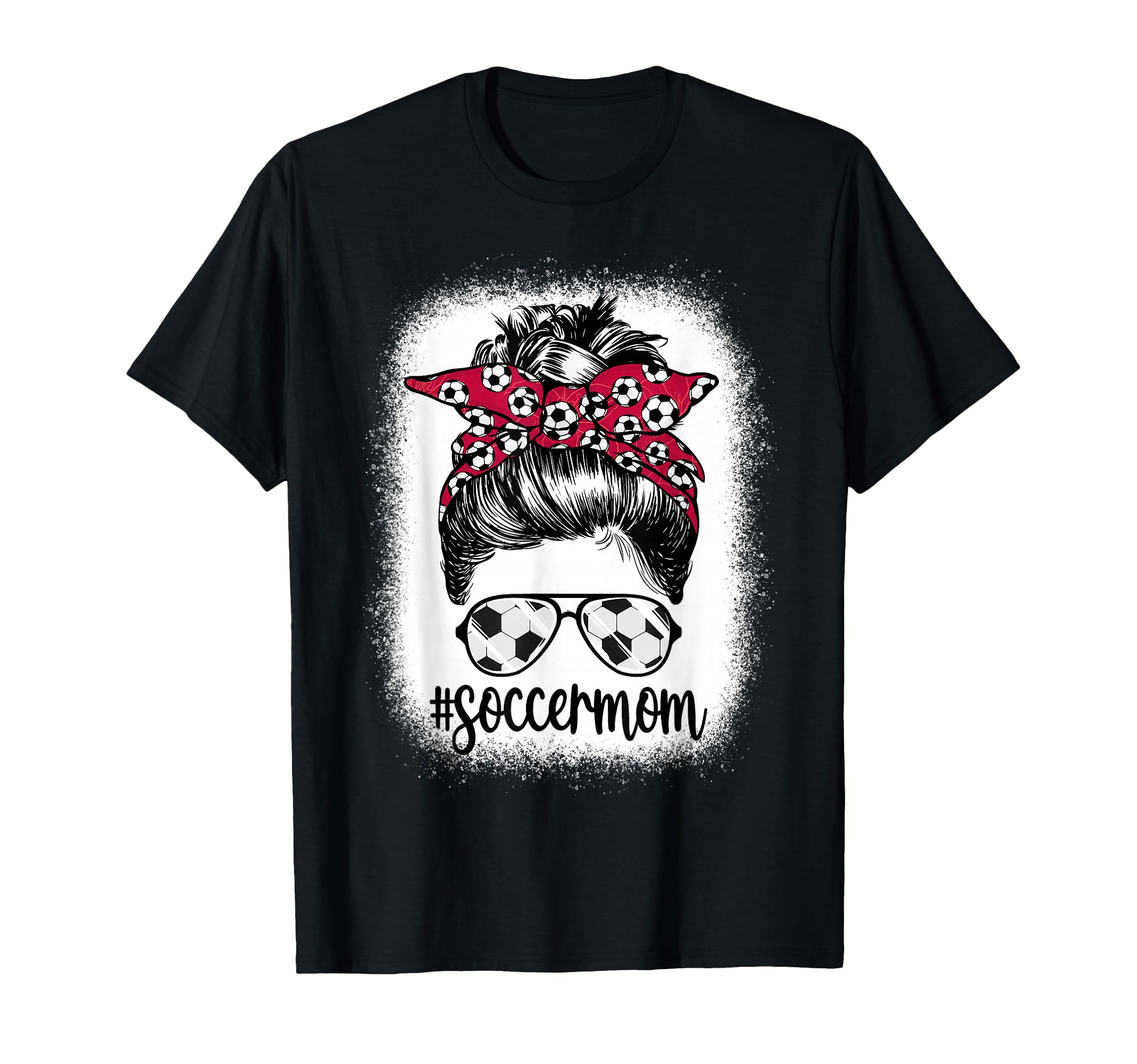 Mom Life Soccer Mom Mothers Day Messy T-Shirt - Streetwear Style Unisex - T-Shirt, Sweatshirt, Hoodie