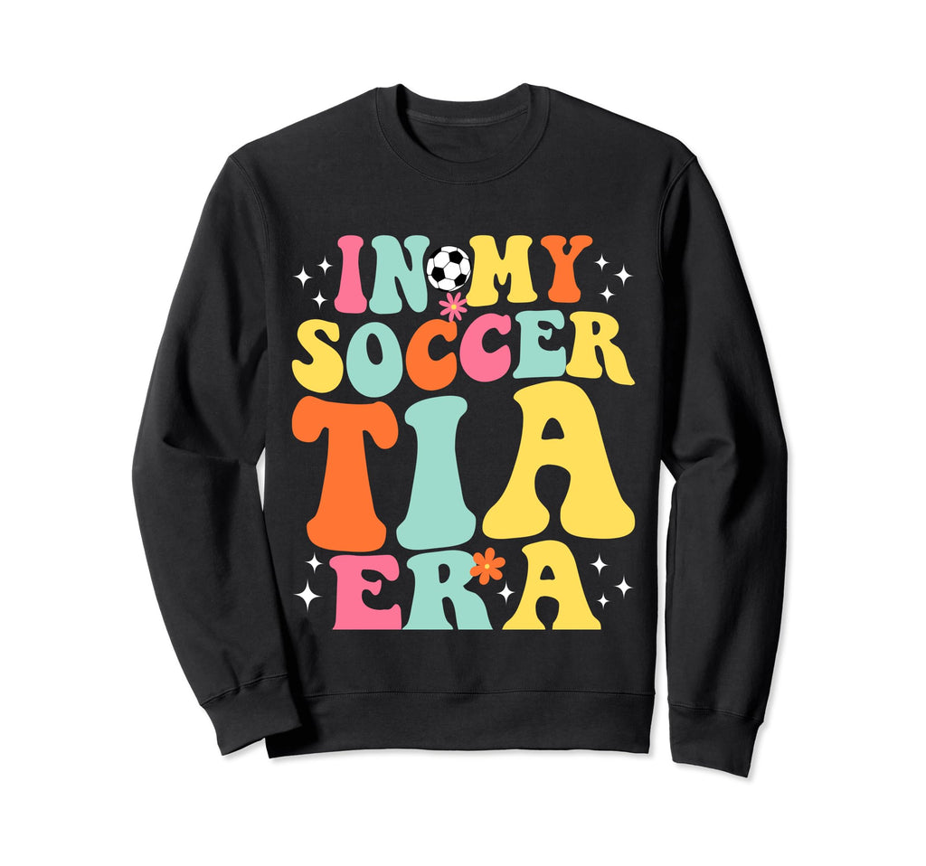 My Soccer Tia Era Game Day Groovy Sweatshirt - Novelty Apparel for Adults - T-Shirt, Sweatshirt, Hoodie