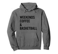 Weekends Coffee Basketball Mama Womens Hoodie - Minimalist Print Men Women - T-Shirt, Sweatshirt, Hoodie
