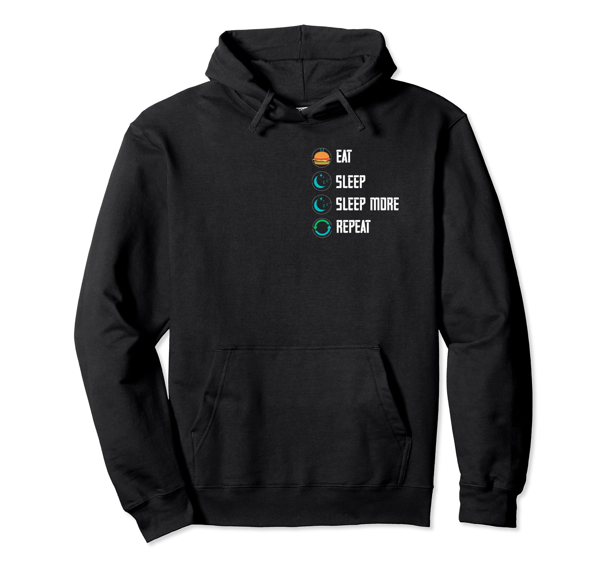 Eat Sleep Sleep More Repeat Funny Eat Sleep Hoodie - Unique Graphic Unisex - T-Shirt, Sweatshirt, Hoodie