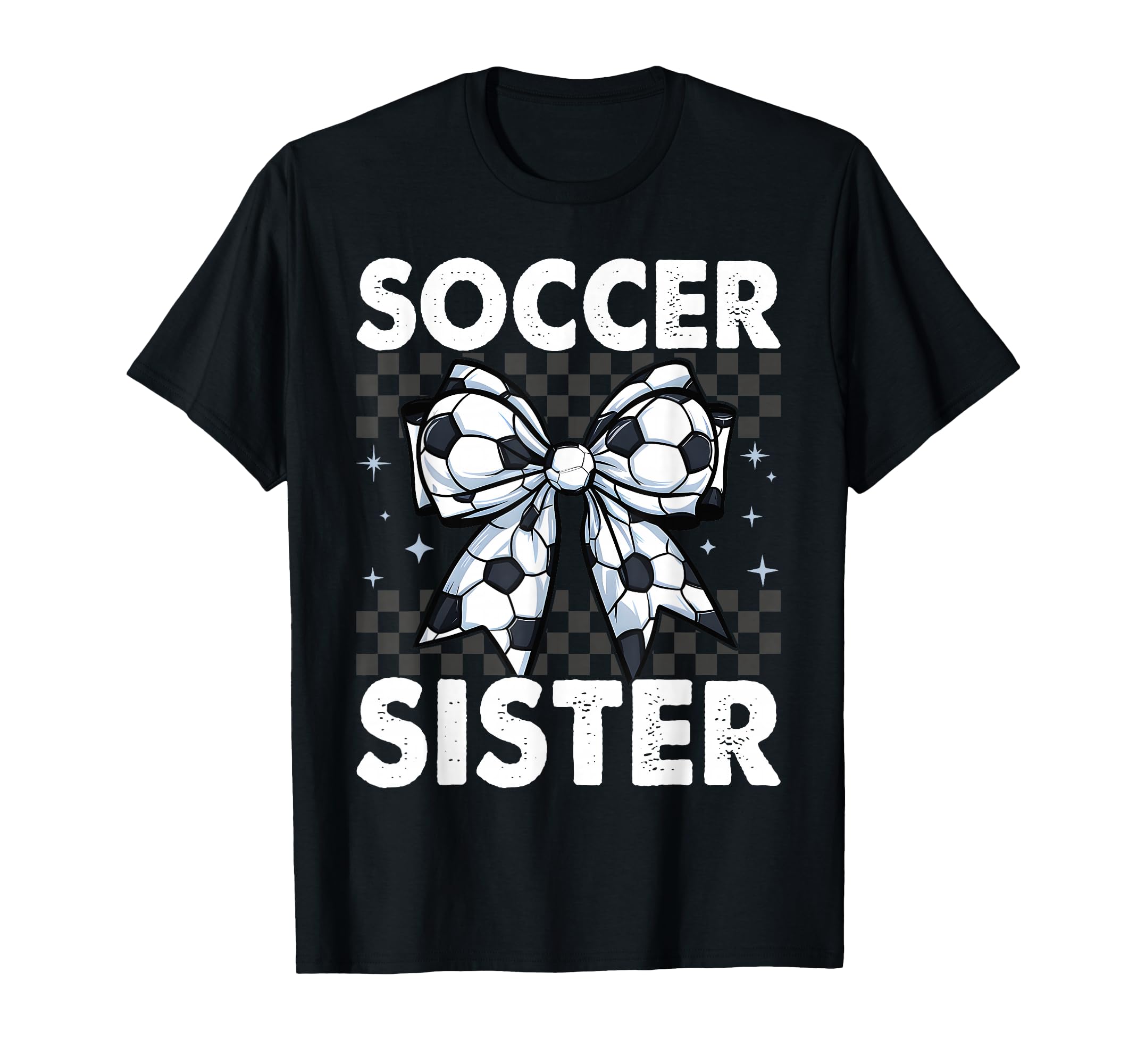 Soccer Sister Funny Coquette Bow T-Shirt - Novelty Apparel for Adults - T-Shirt, Sweatshirt, Hoodie