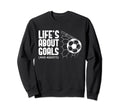 Funny Soccer Ball Lies About Goals Sweatshirt - Graphic Print Unisex - T-Shirt, Sweatshirt, Hoodie