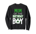 Womens Mom Birthday Soccer Mom Sweatshirt - Streetwear Style Men Women - T-Shirt, Sweatshirt, Hoodie