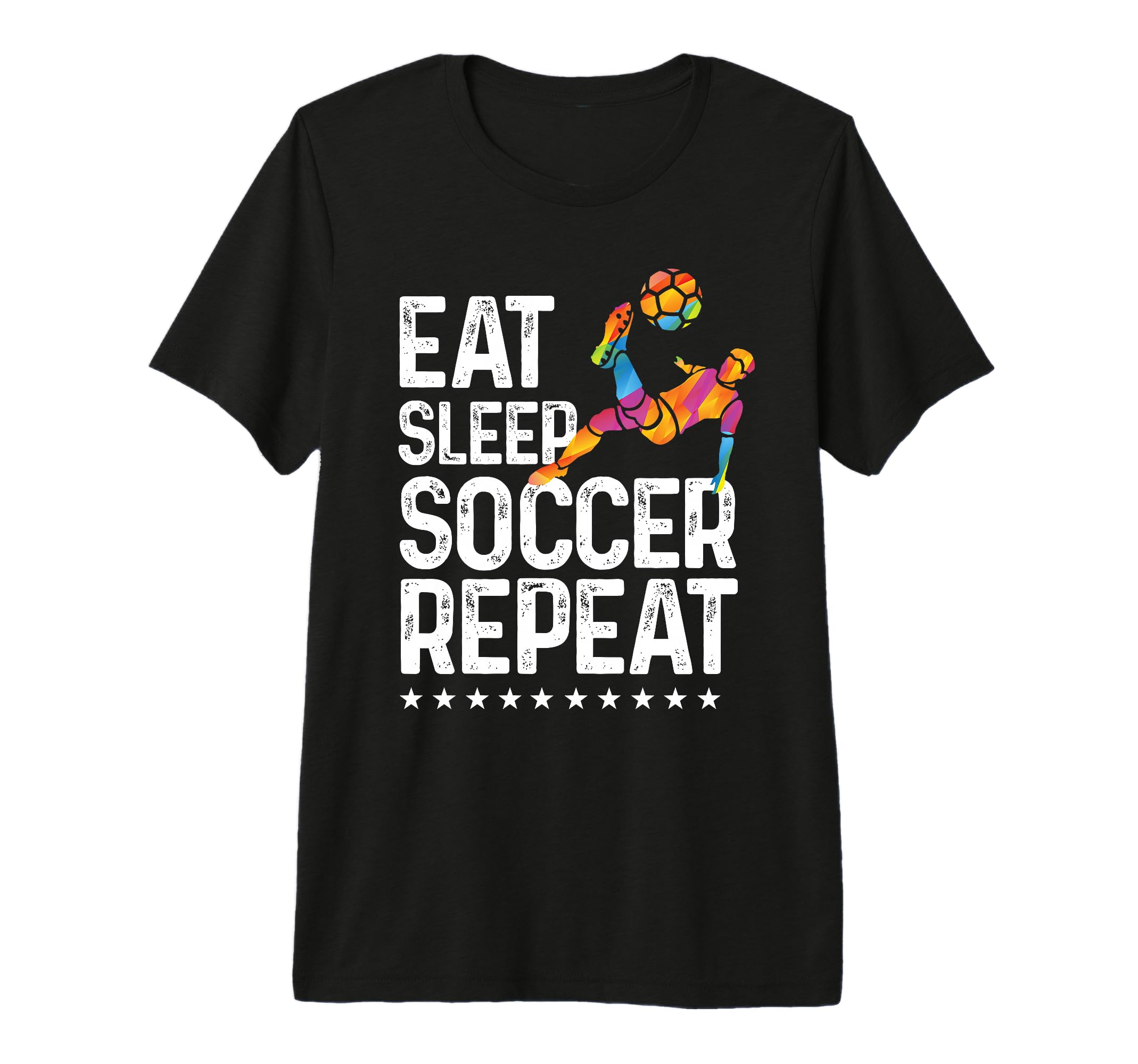 Eat Sleep Soccer Repeat Soccer Sports T-Shirt - Novelty Apparel for Adults - T-Shirt, Sweatshirt, Hoodie