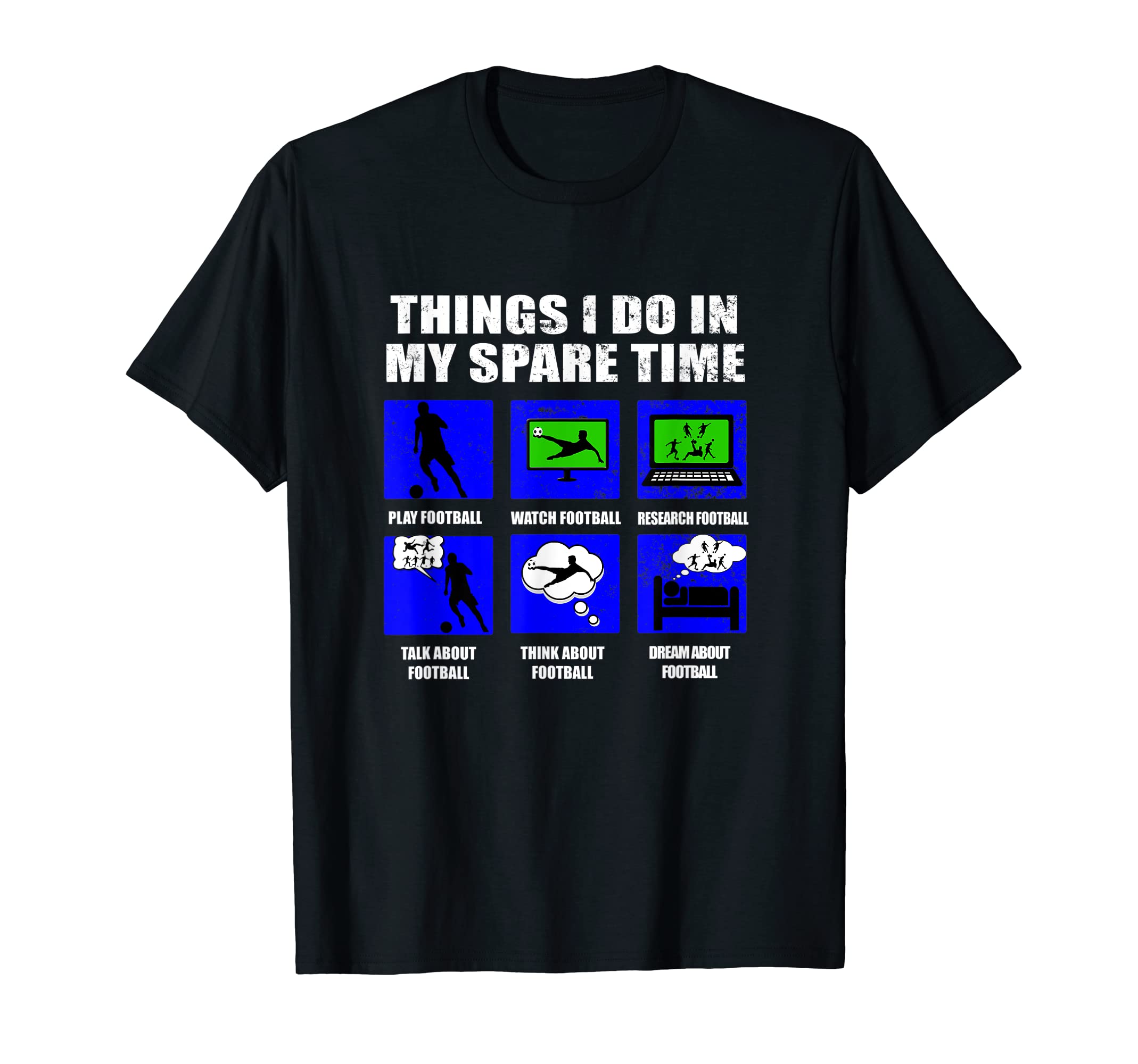 Things I Do My Spare Time Football T-Shirt - Novelty Apparel Men Women - T-Shirt, Sweatshirt, Hoodie