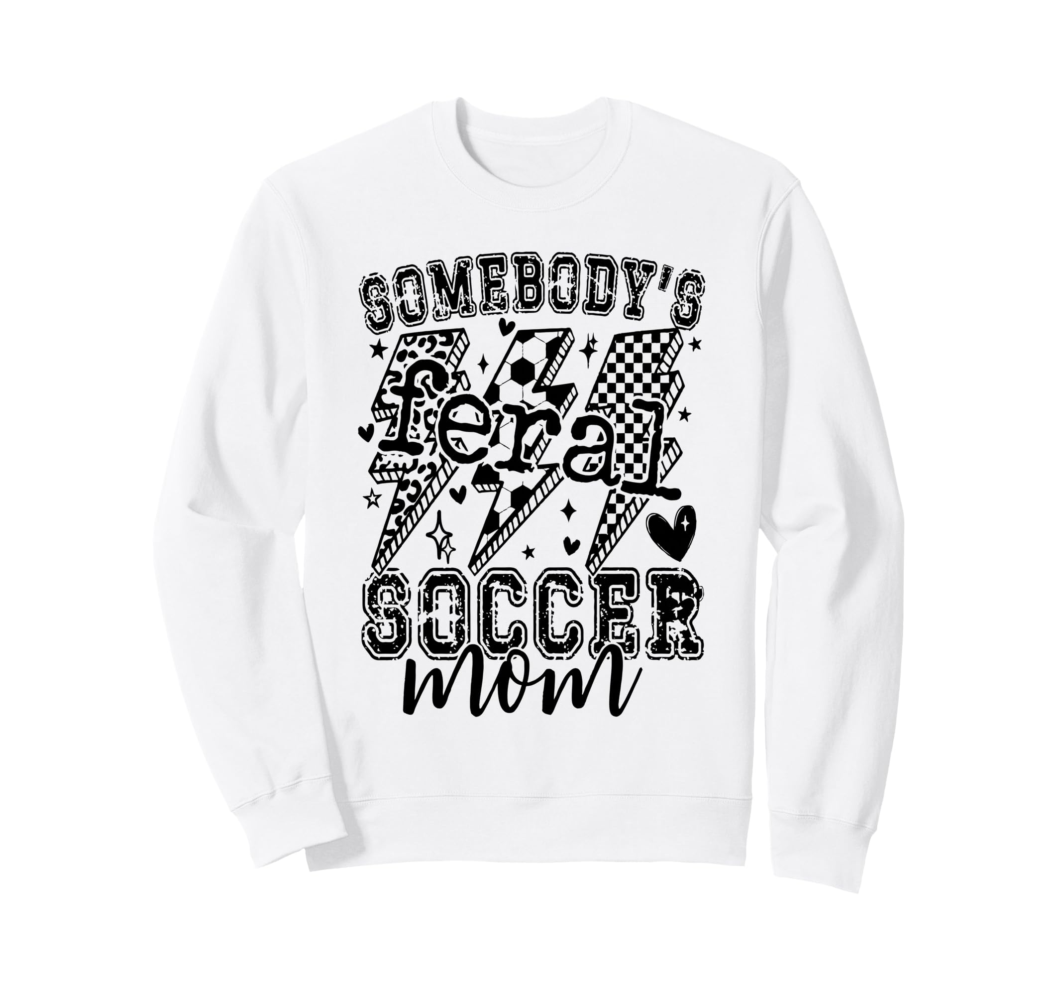 Feral Soccer Mom Sweatshirt - Novelty Apparel Men Women - T-Shirt, Sweatshirt, Hoodie