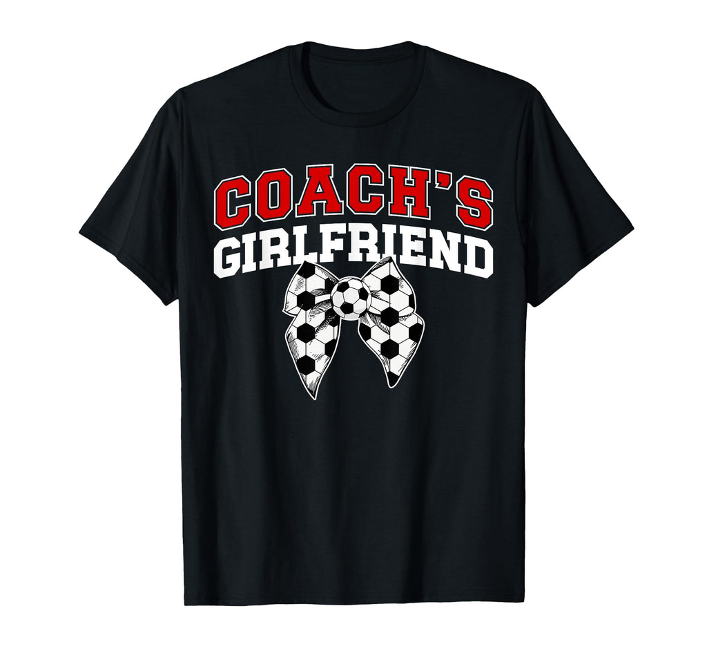 Soccer Coachs Girlfriend Coquette Soccer T-Shirt - Streetwear Style Unisex - T-Shirt, Sweatshirt, Hoodie