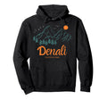 Denali National Park Alaska Hoodie - Casual Everyday Wear Men Women - T-Shirt, Sweatshirt, Hoodie