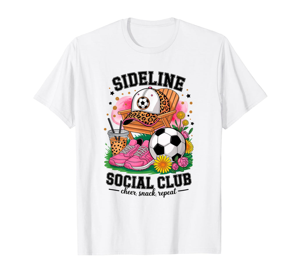 Sideline Social Club Soccer Mom T-Shirt - Casual Everyday Wear Men Women - T-Shirt, Sweatshirt, Hoodie