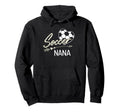 Soccer Nana Proud Grandma Soccer Love Hoodie - Minimalist Print Unisex - T-Shirt, Sweatshirt, Hoodie
