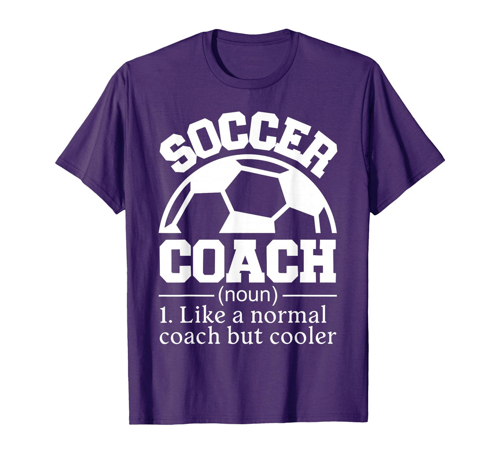 Soccer Coach T-Shirt - Novelty Apparel Unisex - T-Shirt, Sweatshirt, Hoodie