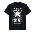 Proud Ice Hockey Goalie Cousin Hockey T-Shirt - Custom Art Print Unisex - T-Shirt, Sweatshirt, Hoodie
