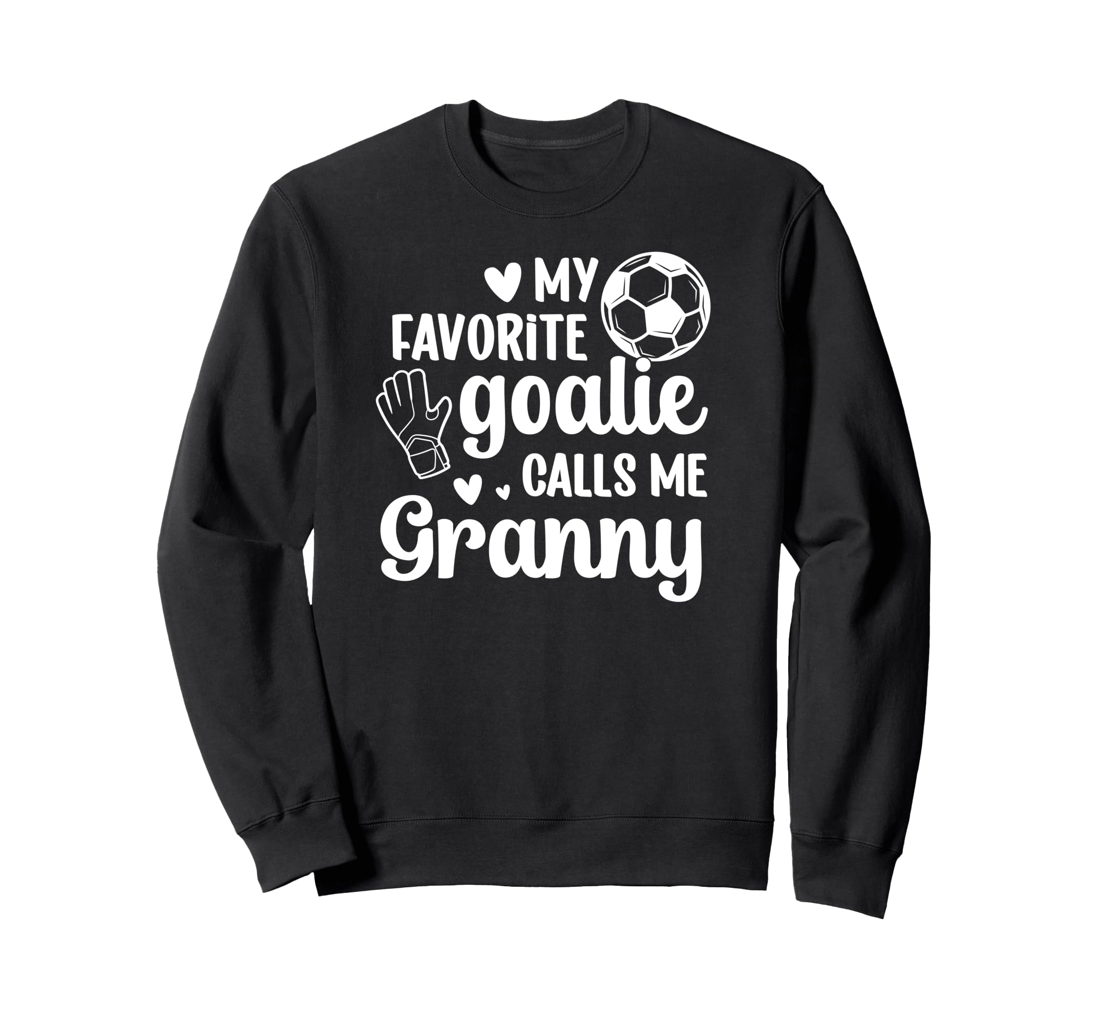 Proud Soccer Goalie Granny Soccer Sweatshirt - Minimalist Print for Adults - T-Shirt, Sweatshirt, Hoodie