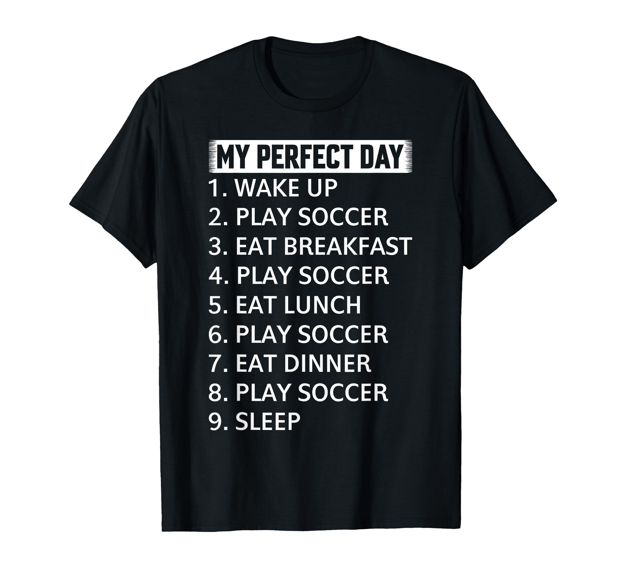 Soccer My Day Soccer Player T-Shirt - Casual Everyday Wear for Adults - T-Shirt, Sweatshirt, Hoodie