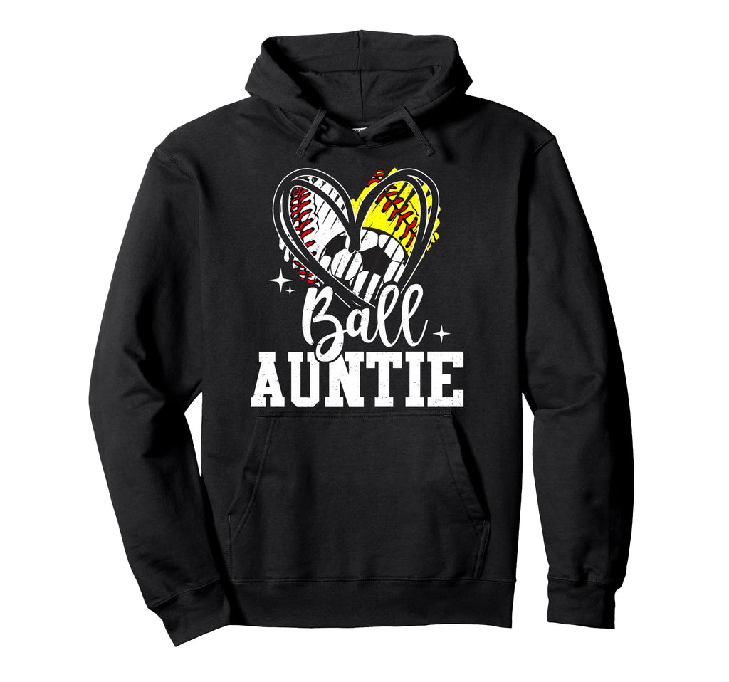 Ball Auntie Baseball Softball Soccer Hoodie - Casual Everyday Wear Unisex - T-Shirt, Sweatshirt, Hoodie