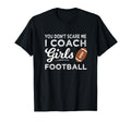 Football Coach You Dont Scare Me I Coach T-Shirt - Graphic Print Unisex - T-Shirt, Sweatshirt, Hoodie