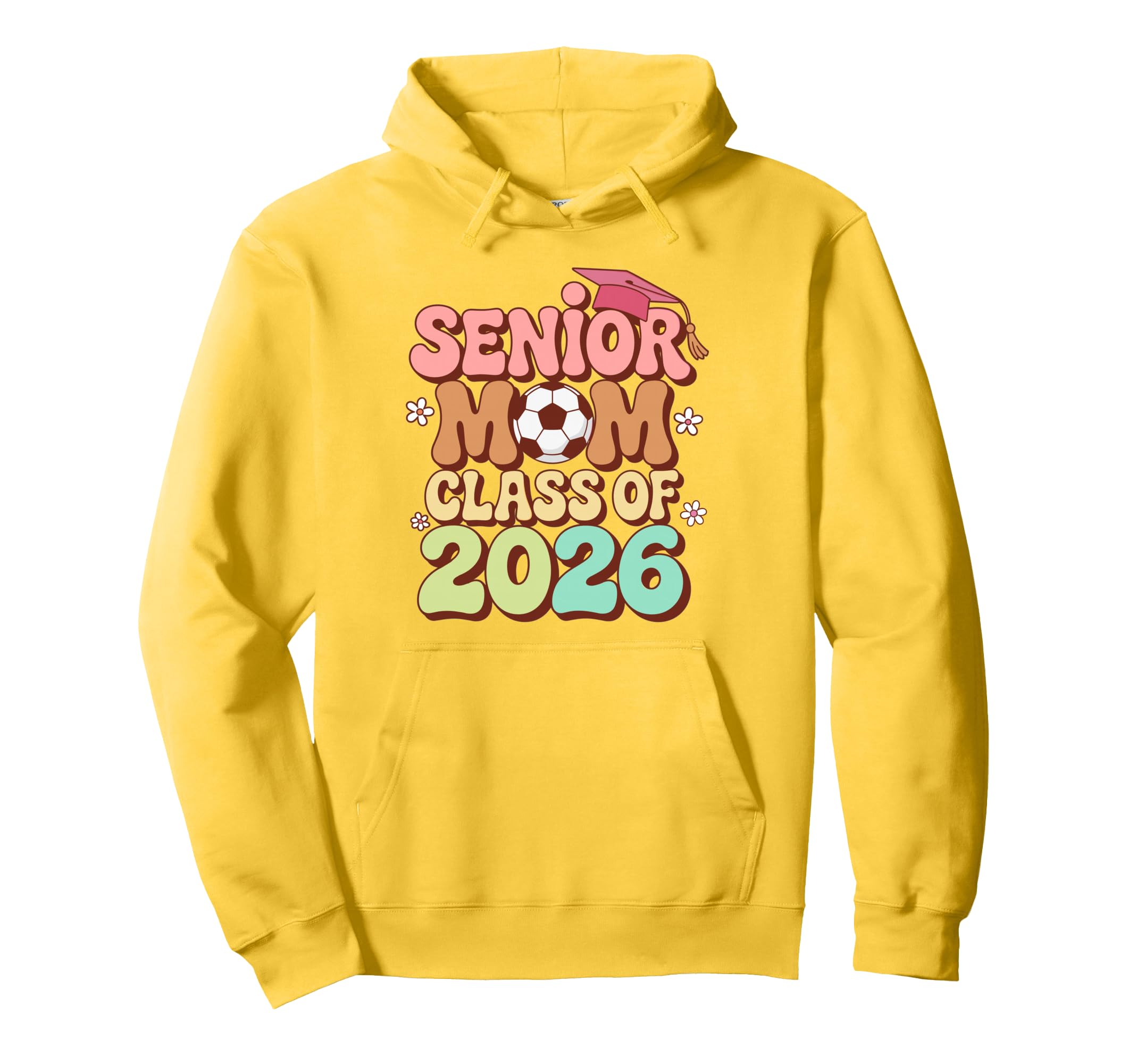Senior Mom Class 2026 Soccer Groovy Hoodie - Fun Novelty Design for Adults - T-Shirt, Sweatshirt, Hoodie