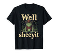 Well Sheeyit Funny Cowboy Frog T-Shirt - Fun Novelty Design Men Women - T-Shirt, Sweatshirt, Hoodie