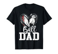 Ball Dad Baseball Soccer Dad Fathers T-Shirt - Casual Everyday Wear Unisex - T-Shirt, Sweatshirt, Hoodie