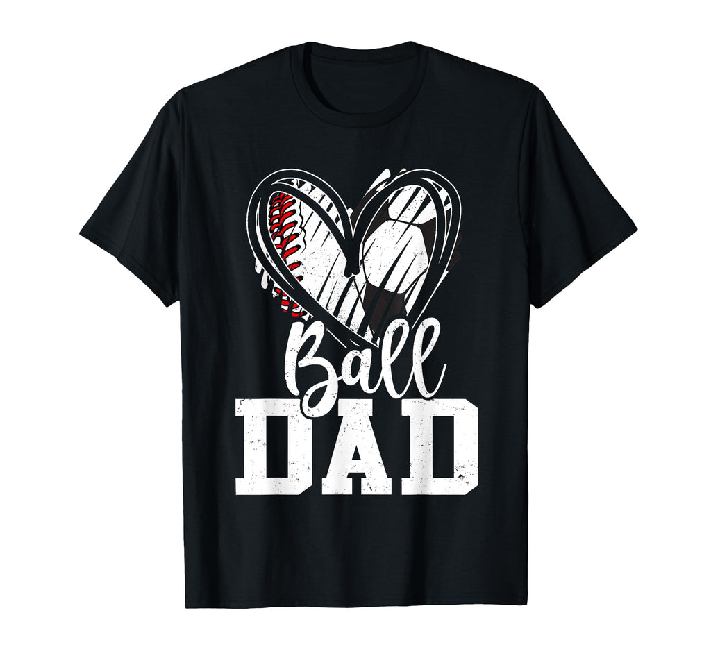 Ball Dad Baseball Soccer Dad Fathers T-Shirt - Minimalist Print Men Women - T-Shirt, Sweatshirt, Hoodie