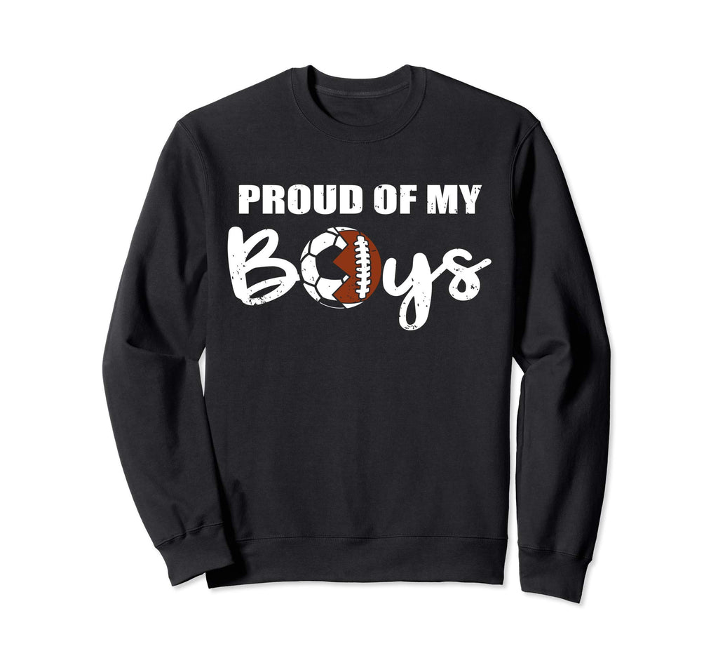 Proud My Funny Football Soccer Sweatshirt - Casual Everyday Wear Men Women - T-Shirt, Sweatshirt, Hoodie