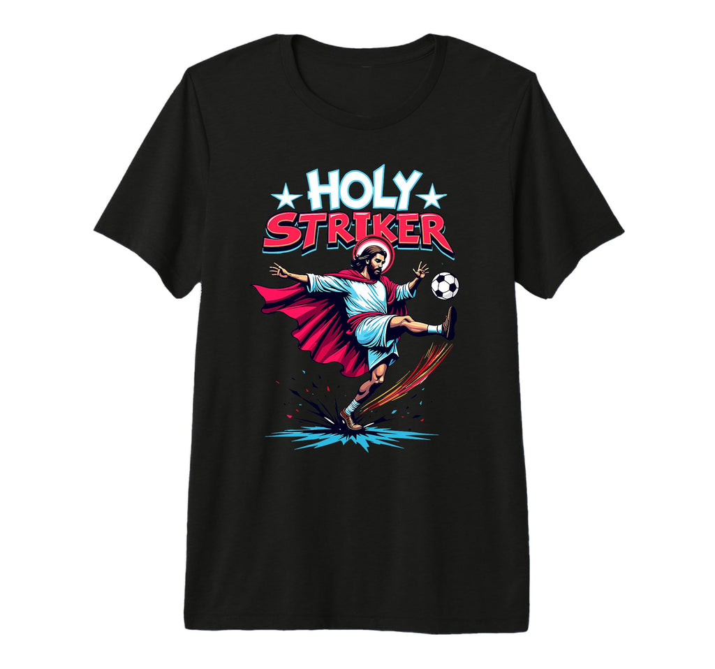Holy Striker Easter Funny Jesus T-Shirt - Fun Novelty Design Men Women - T-Shirt, Sweatshirt, Hoodie