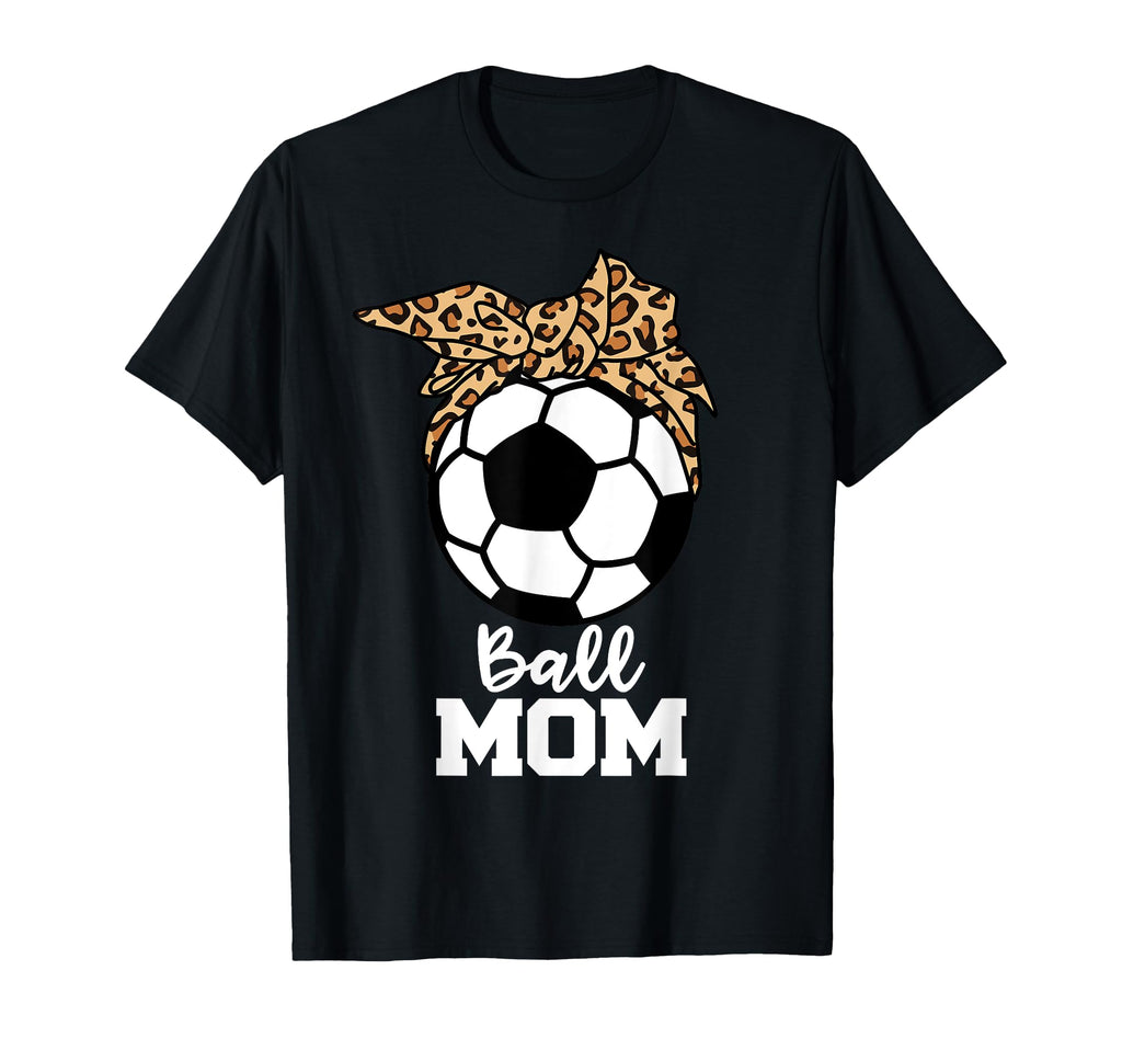 Ball Mom Funny Soccer Leopard Mom T-Shirt - Custom Art Print for Adults - T-Shirt, Sweatshirt, Hoodie