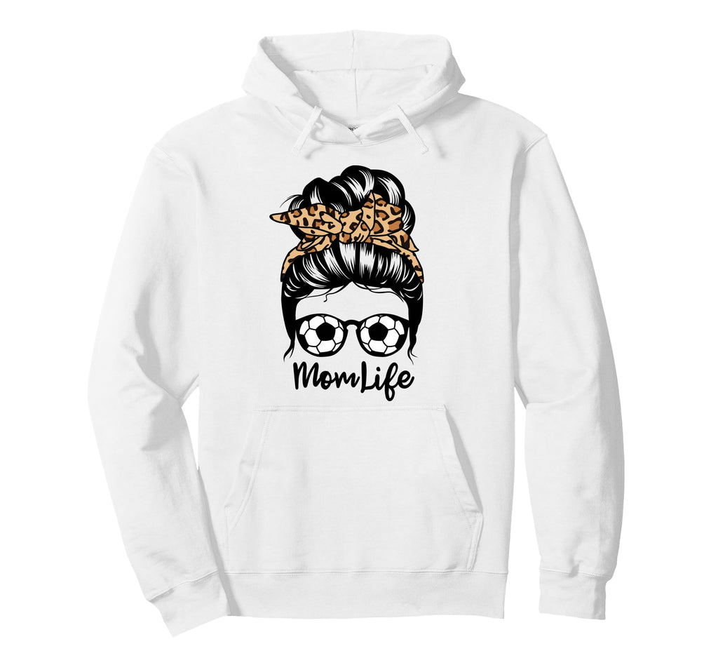 Mom Life Messy Bun Hair Funny Soccer Player Hoodie - Unique Graphic Unisex - T-Shirt, Sweatshirt, Hoodie