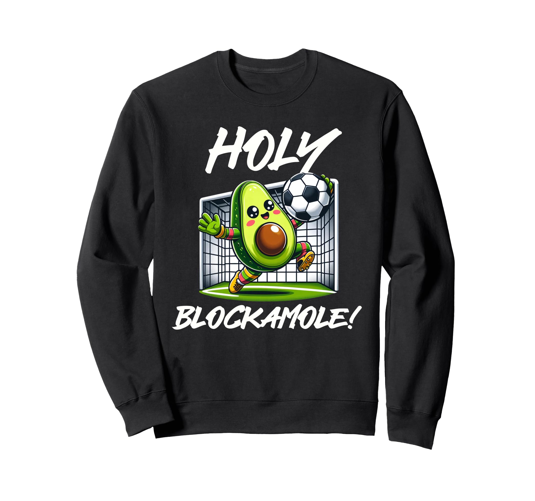 Funny Soccer Goalie Holy Sweatshirt - Fun Novelty Design Men Women - T-Shirt, Sweatshirt, Hoodie