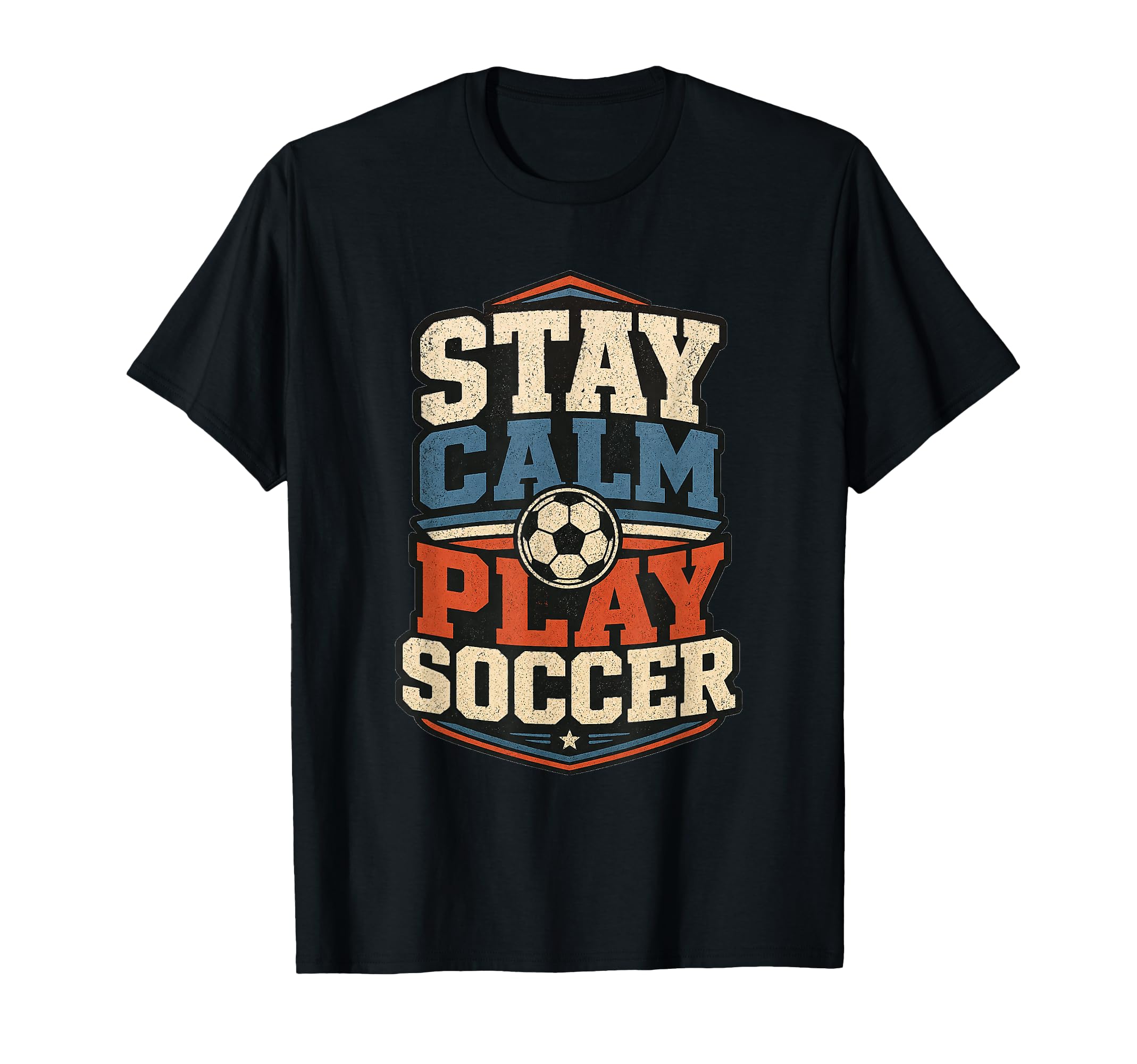 Football Collection Stay Calm And T-Shirt - Streetwear Style for Adults - T-Shirt, Sweatshirt, Hoodie