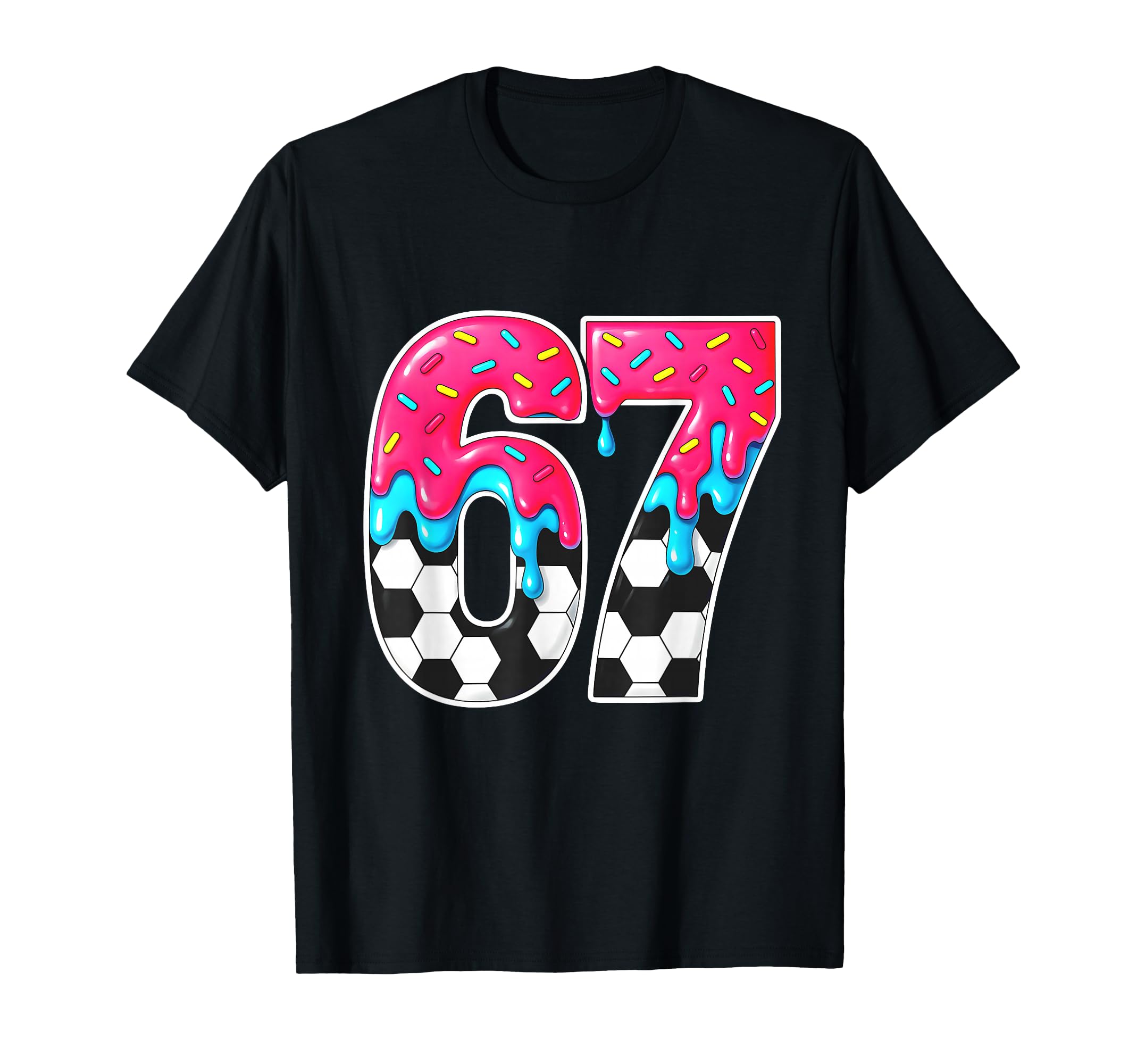 6 7 Meme Soccer Drip Ice Cream Shirts T-Shirt - Streetwear Style Men Women - T-Shirt, Sweatshirt, Hoodie