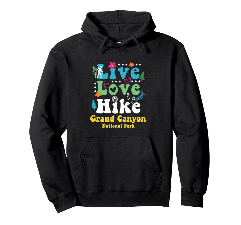 Grand Canyon National Park Arizona Live Hoodie - Unique Graphic for Adults - T-Shirt, Sweatshirt, Hoodie