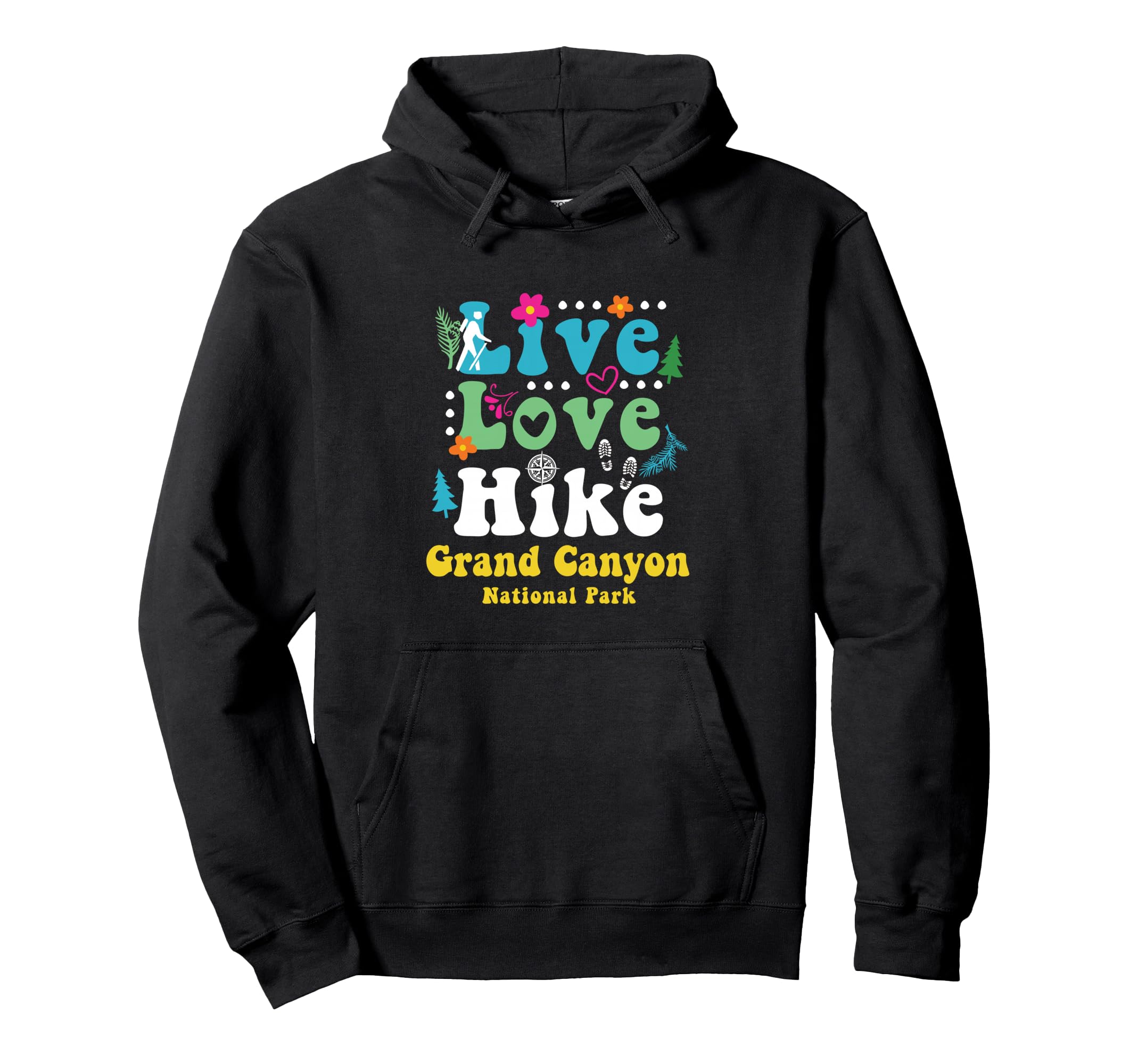 Grand Canyon National Park Arizona Live Hoodie - Unique Graphic for Adults - T-Shirt, Sweatshirt, Hoodie