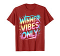 Bruh Winner Vibes Only We Do Win T-Shirt - Casual Everyday Wear Unisex - T-Shirt, Sweatshirt, Hoodie