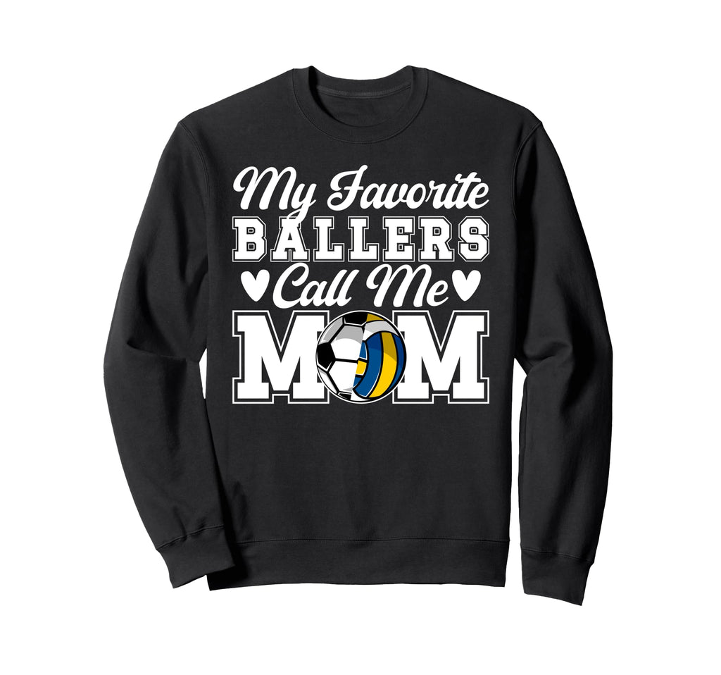 My Favorite Ballers Call Me Mom Sweatshirt - Graphic Print Men Women - T-Shirt, Sweatshirt, Hoodie