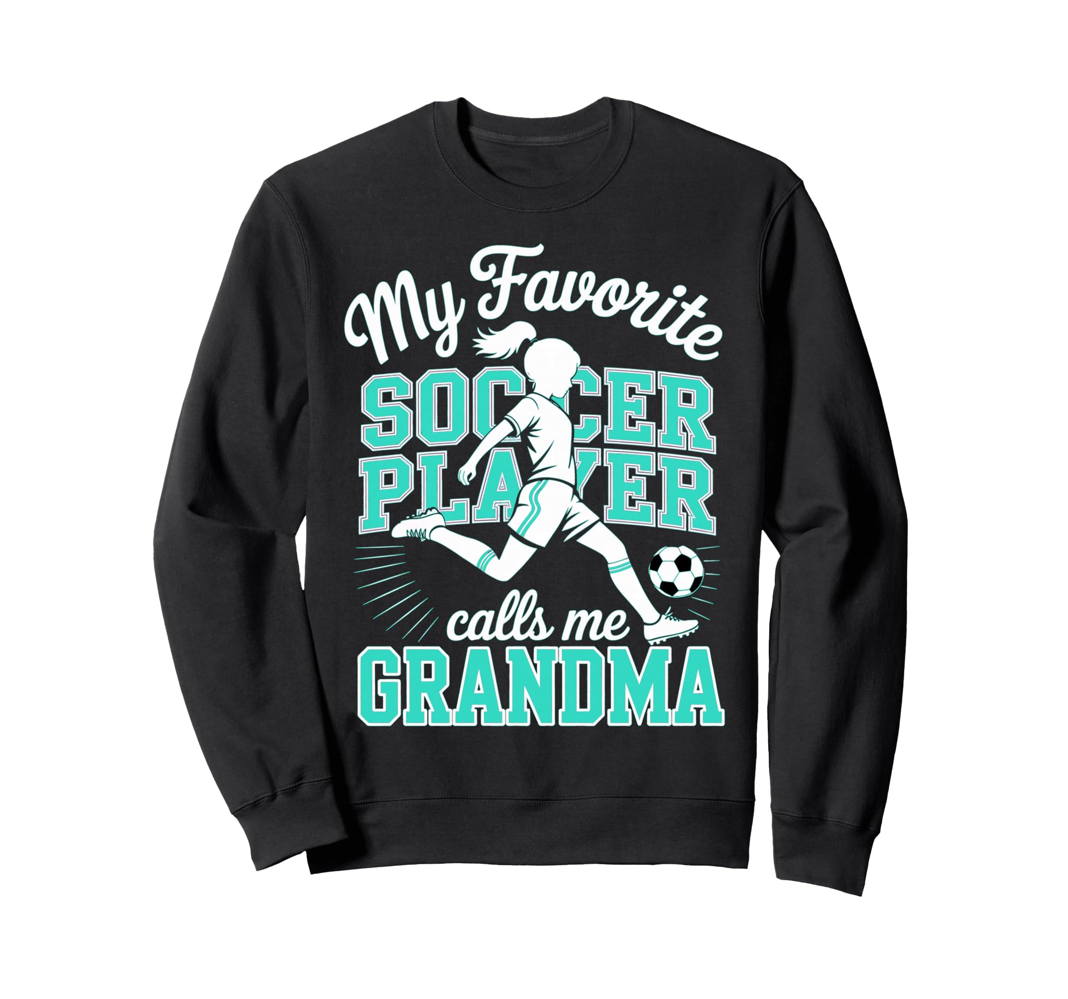 Soccer Favorite Soccer Player Sweatshirt - Casual Everyday Wear for Adults - T-Shirt, Sweatshirt, Hoodie