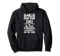 Funny Hockey Goalie Pop Pop Ice Hoodie - Casual Everyday Wear Unisex - T-Shirt, Sweatshirt, Hoodie