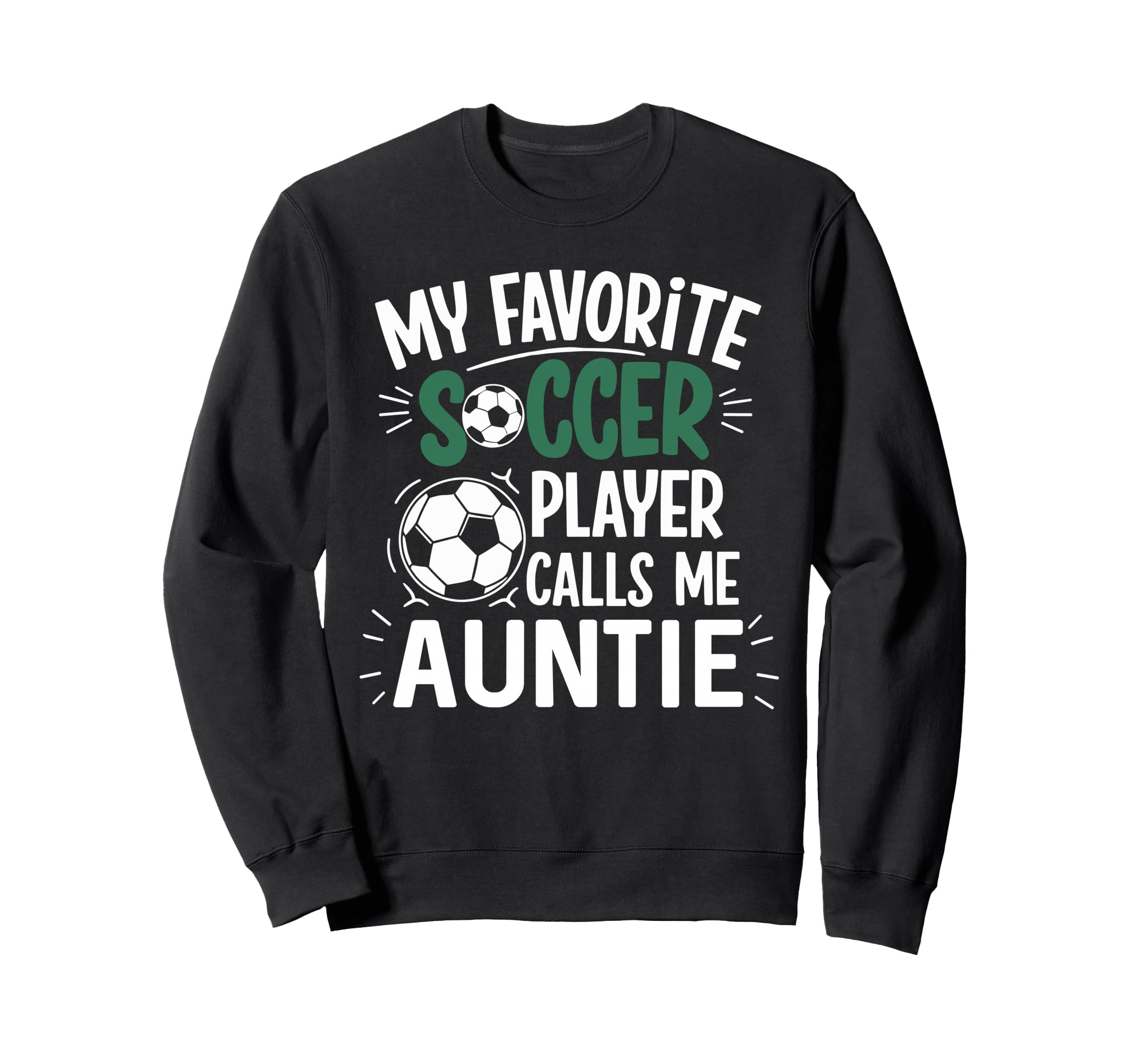 My Favorite Soccer Player Calls Me Sweatshirt - Streetwear Style Unisex - T-Shirt, Sweatshirt, Hoodie