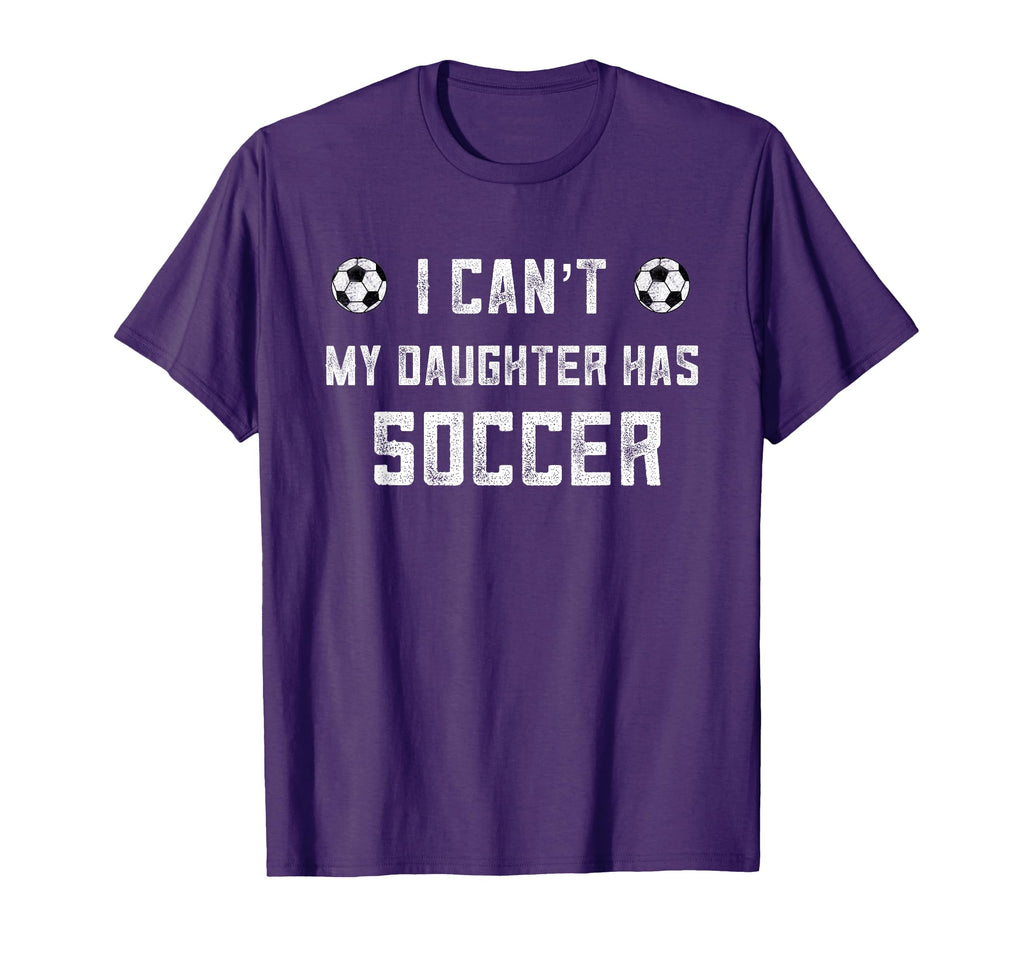 Soccer Mom I Cant My Daughter Has T-Shirt - Unique Graphic for Adults - T-Shirt, Sweatshirt, Hoodie