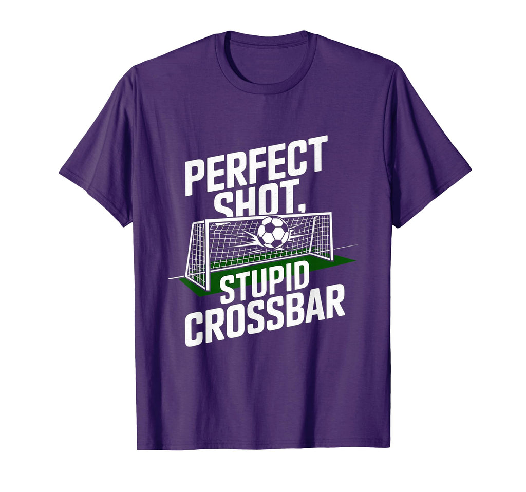 Shot Stupid Crossbar Funny Soccer T-Shirt - Unique Graphic for Adults - T-Shirt, Sweatshirt, Hoodie