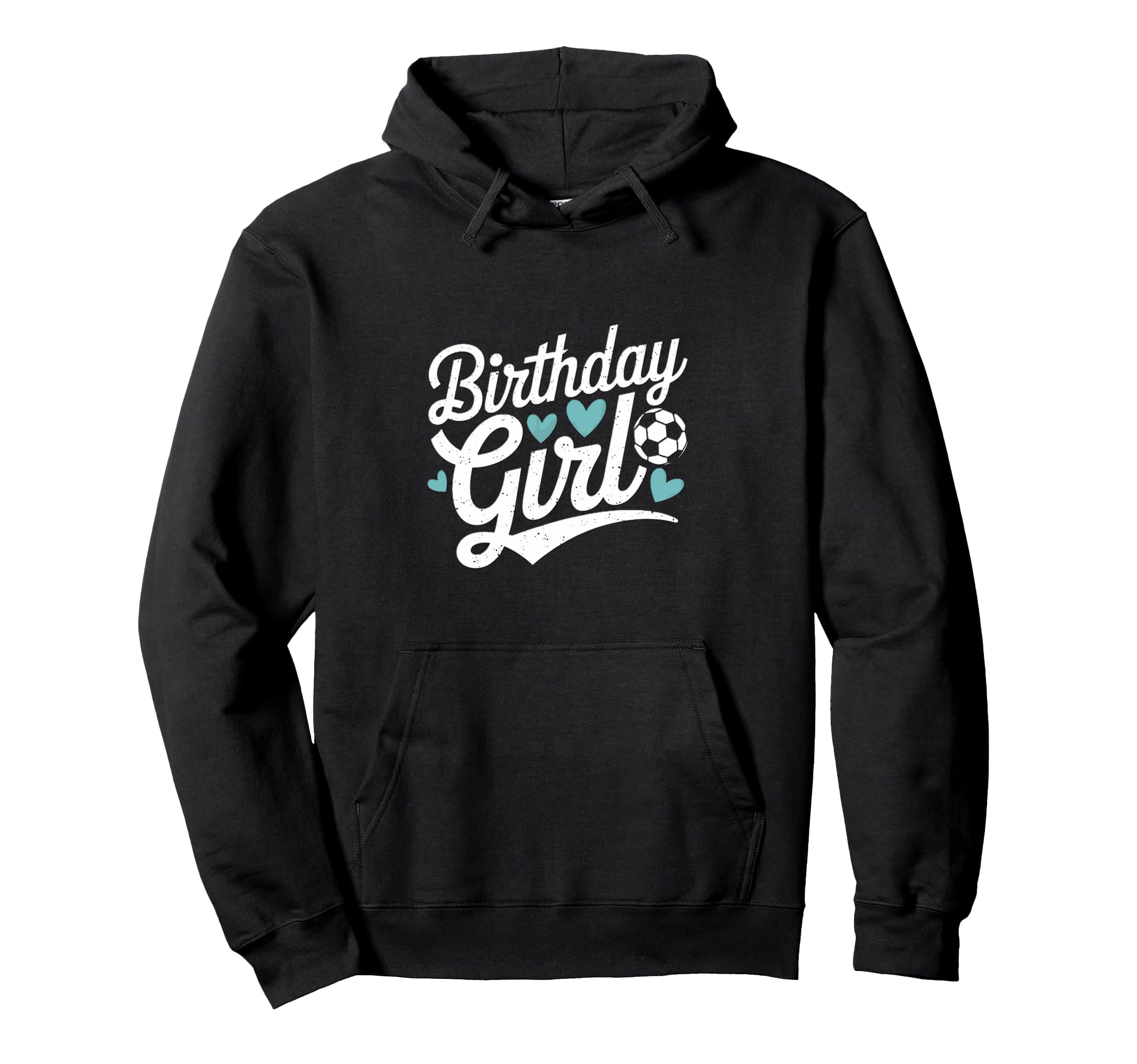 Birthday Soccer Hearts Fun Celebration Hoodie - Novelty Apparel Unisex - T-Shirt, Sweatshirt, Hoodie