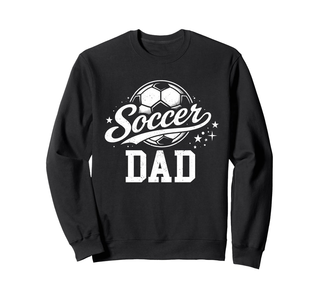 Soccer Dad Family Matching Soccer Sweatshirt - Graphic Print Men Women - T-Shirt, Sweatshirt, Hoodie