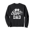 Soccer Dad Family Matching Soccer Sweatshirt - Graphic Print Men Women - T-Shirt, Sweatshirt, Hoodie